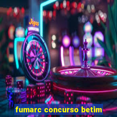 fumarc concurso betim